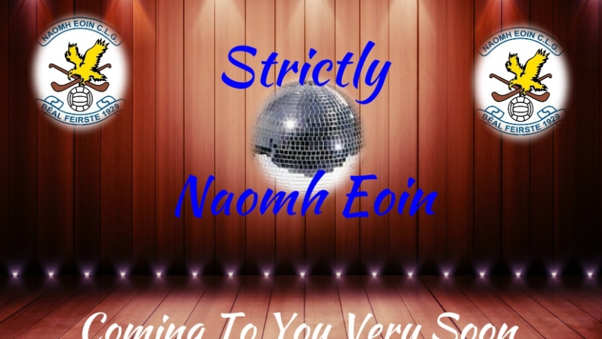 Strictly Naomh Eoin – ‘Take Your Pick’ and Disco on Saturday 13th
