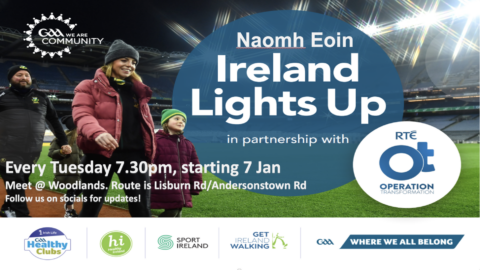 We are walking into 2025 with GAA Ireland Lights Up & Step Up Challenge!